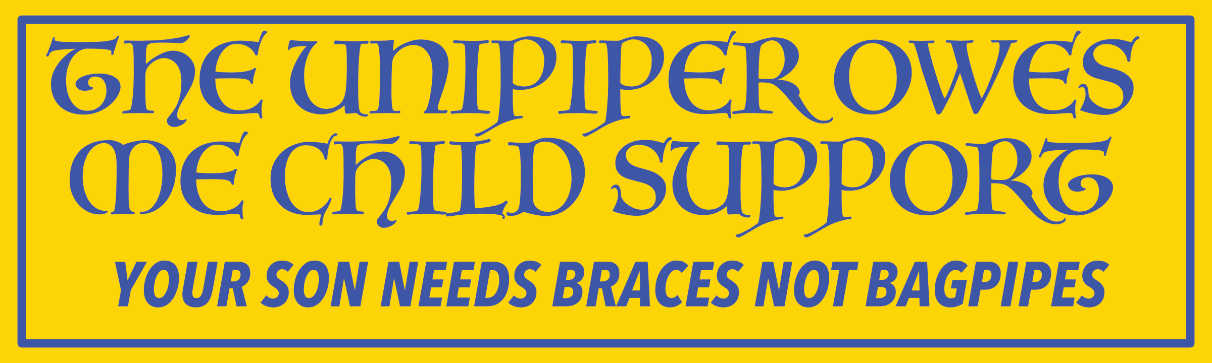 Unipiper Court Order Bumper Sticker